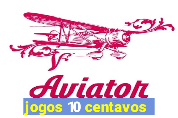 jogos 10 centavos